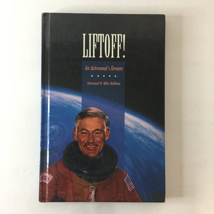 Lift off! An Astronaut’s Dream - Mike Mullane - Signed - 1995