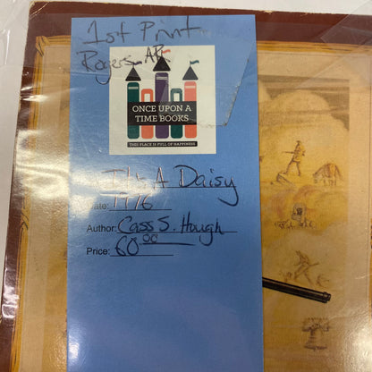 It’s A Daisy - Cass S. Hough - 1st Print - 1976