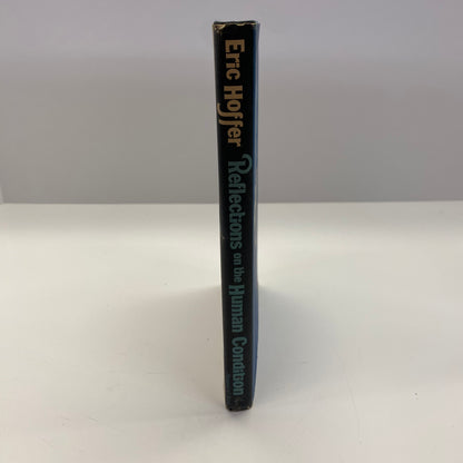 Reflections on the Human Condition - Eric Hoffer - 1972