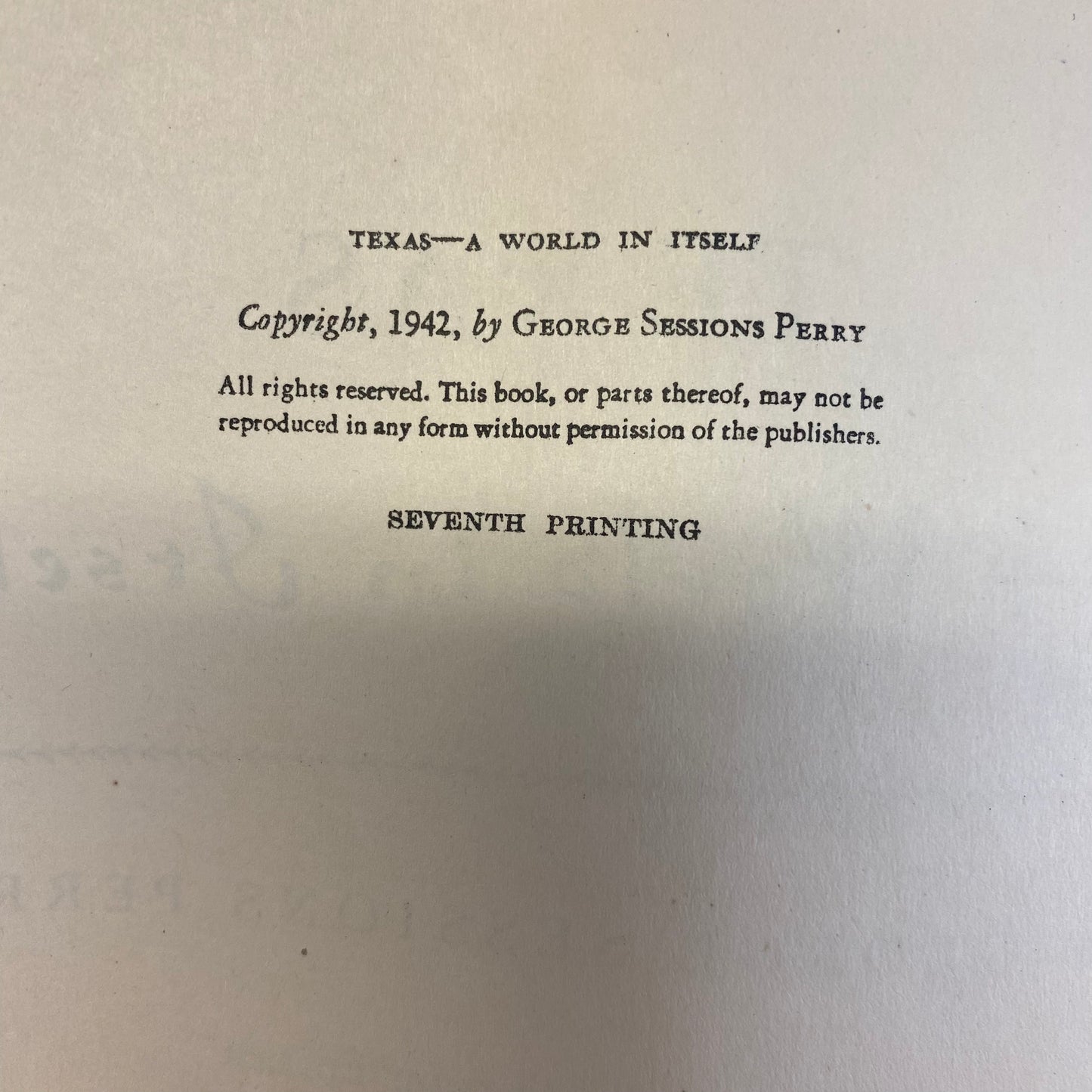 Texas: A World in Itself - George Sessions Perry - 7th Print - 1942