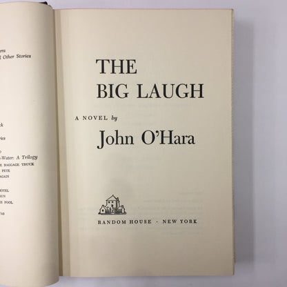 The Big Laugh - John O’Hara - 1st Edition, 1st Print - 1962