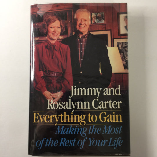 Everything to Gain - Signed - Jimmy and Rosalynn Carter - 2 Signatures - 1987