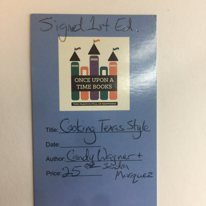 Cooking Texas Style - Candy Wagner and Sandra Marquez - Signed - 1st Edition