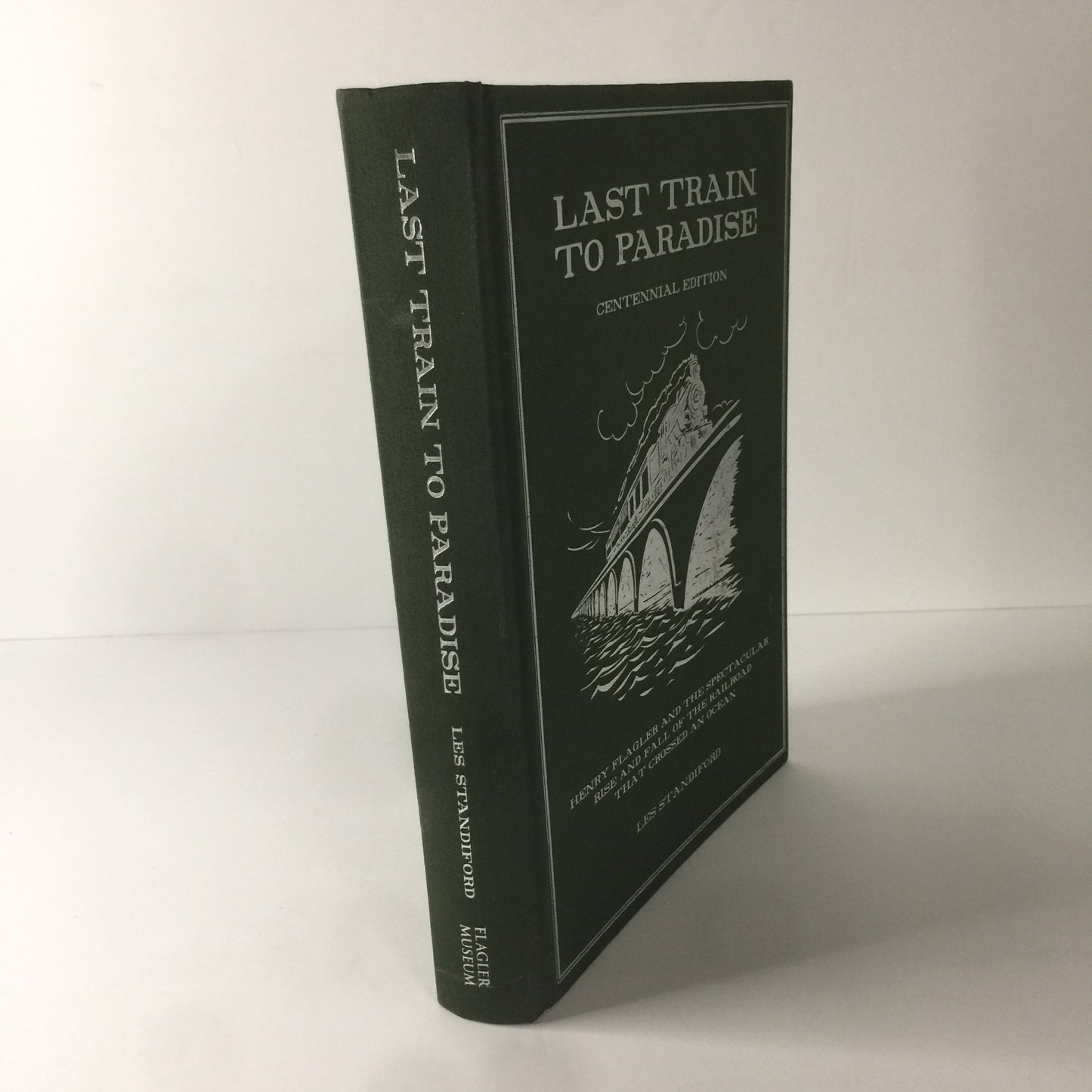 Last Train to Paradise - Les Standiford - Signed - Centennial Edition - 2002