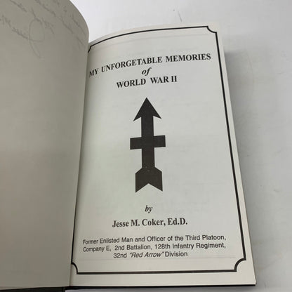 My Unforgettable Memories of WWII - Jesse M. Coker - Signed - 2003