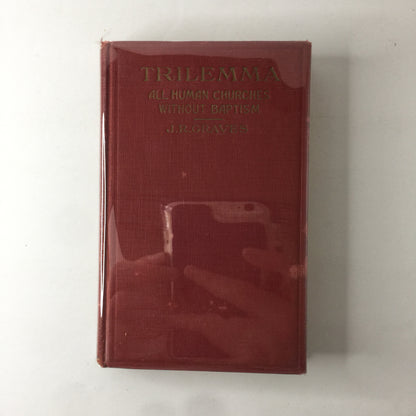 Trilemma - J. R. Graves - 1928