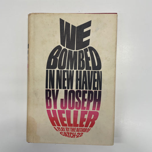 We Bombed in New Haven - Joseph Heller - Book Club Edition - 1967