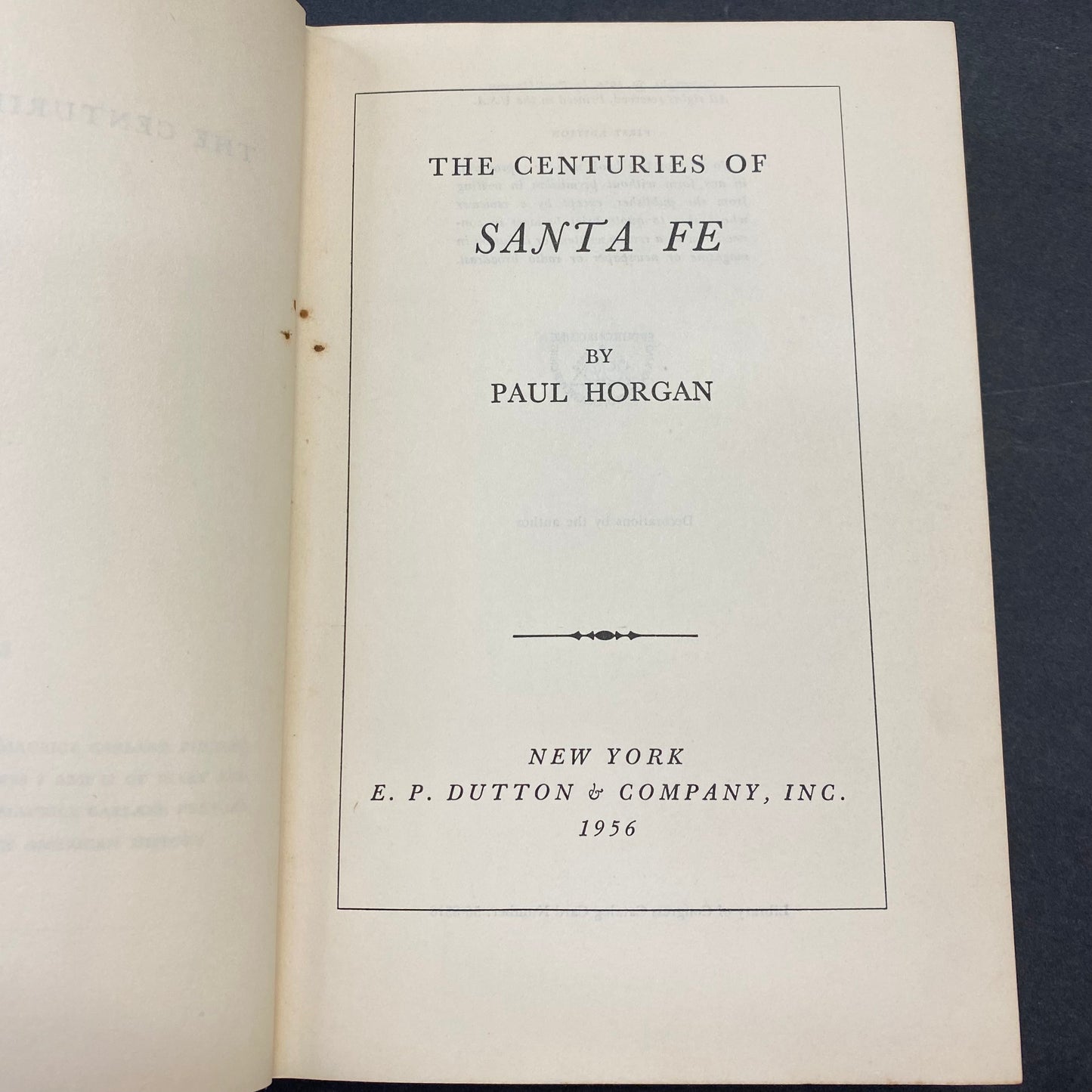 The Centuries of Santa Fe - Paul Horgan - 1st Edition - 1956