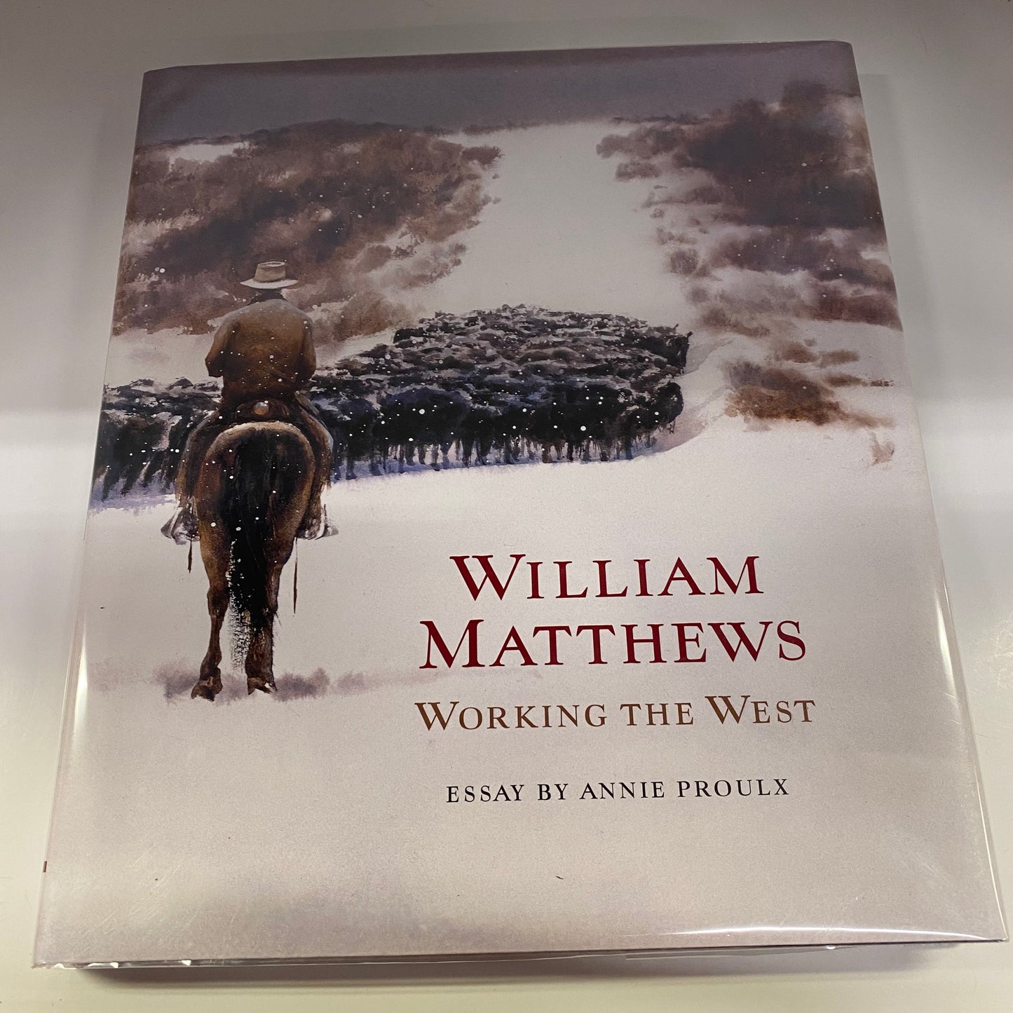 Working the West - William Matthews and Annie Proulx - Signed - 2007