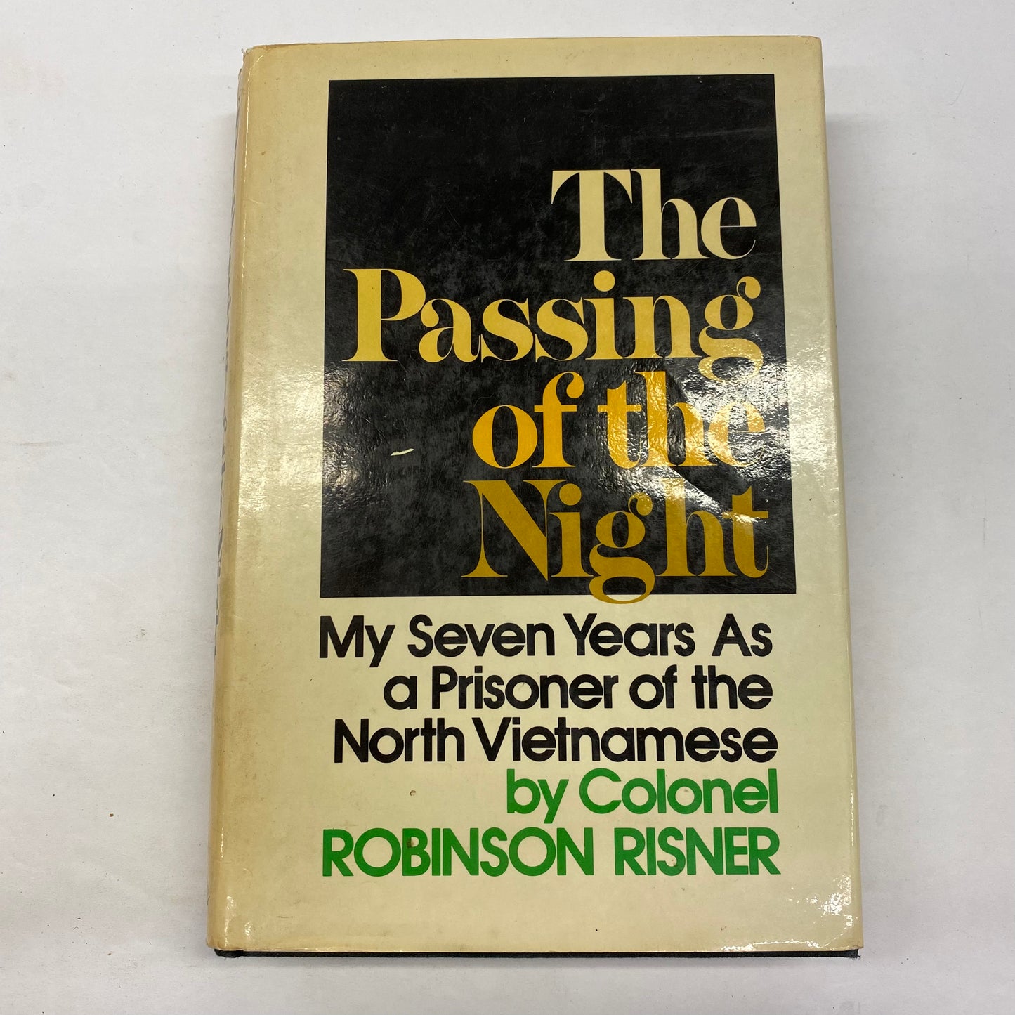 The Passing of The Night - Colonel Robinson Risner - 1st Edition - Signed - 1973