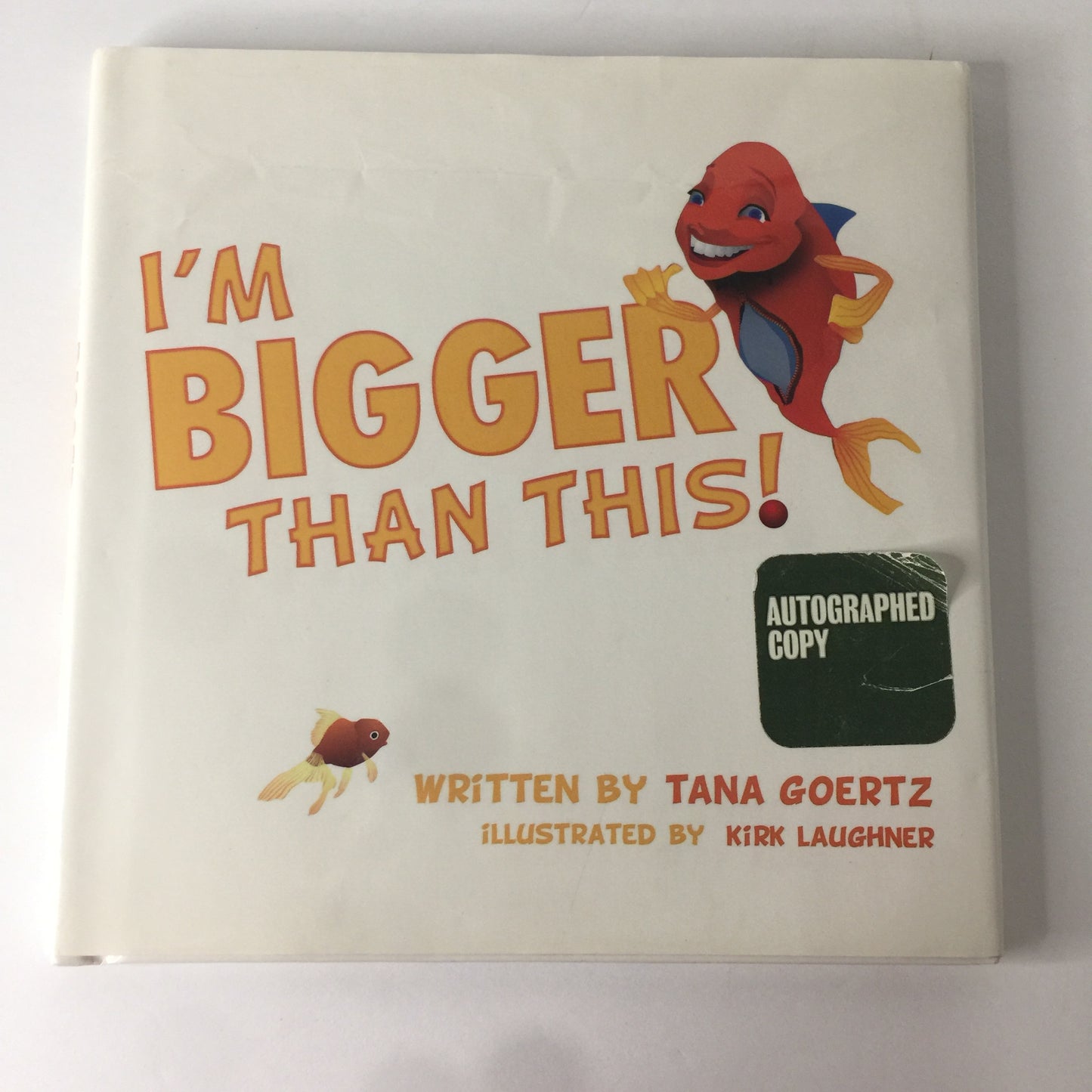 I’m Bigger Than This - Tana Goertz - Inscribed - 1st Edition - 2005