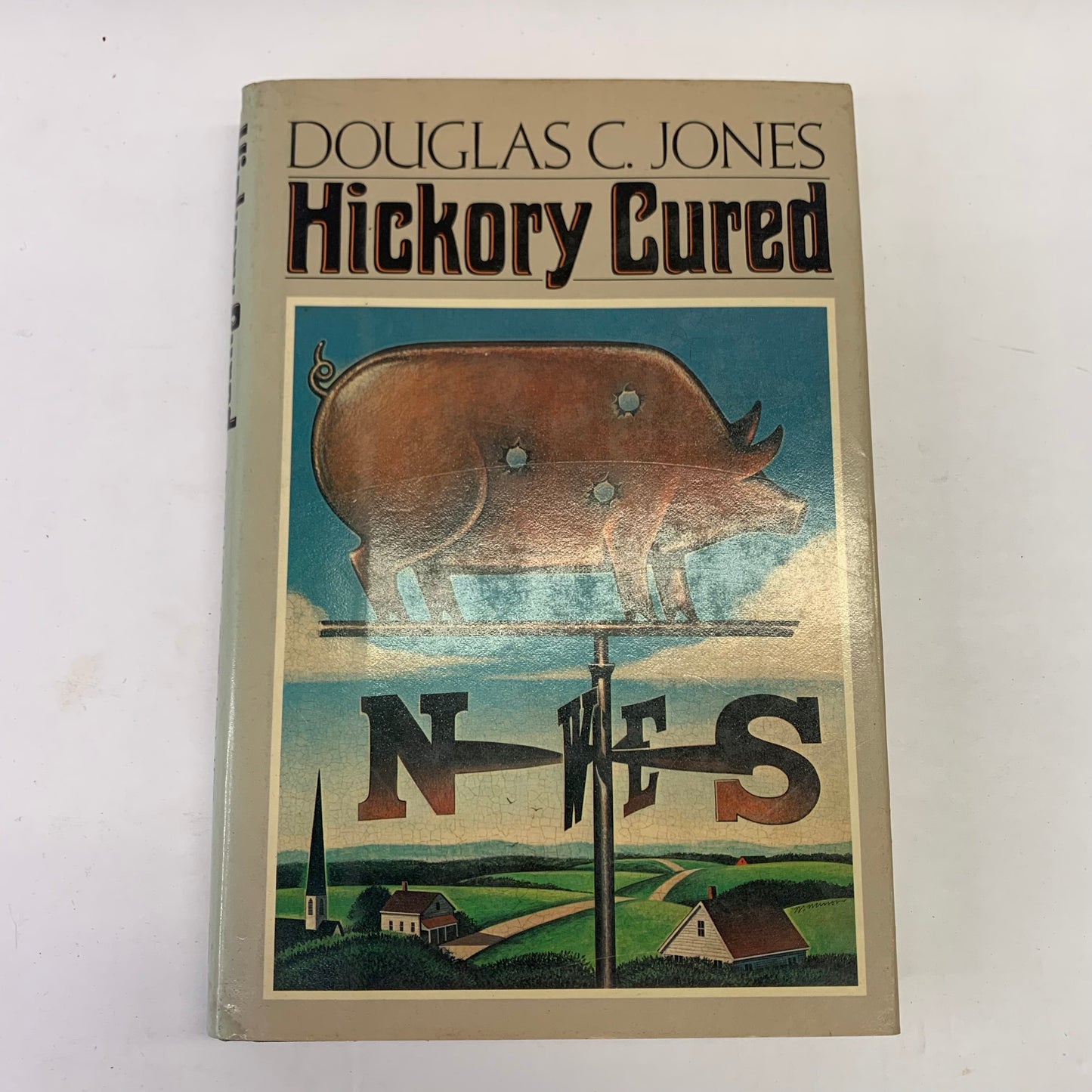 Hickory Cured - Douglas C. Jones - Signed - 1st Edition - 1987