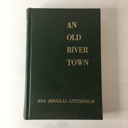 An Old River Town - Ada Douglas Littlefield - 1908