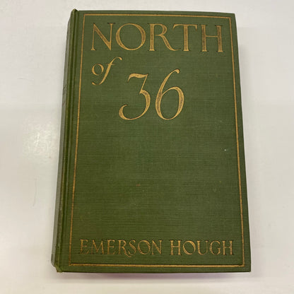 North of 36 - Emerson Hough - First Edition - 1923