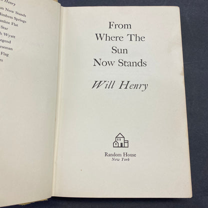 From Where the Sun Now Stands - Will Henry - 1st Edition - 1959