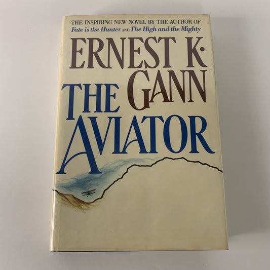 The Aviator - Ernest K. Gann - 1st Edition - 1981