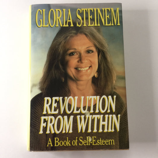 Revolution From Within - Gloria Steinem - Signed - 1992