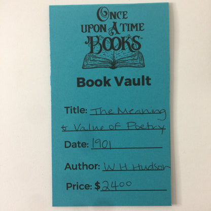 The Meaning and Value of Poetry - W. H. Hudson - 1901