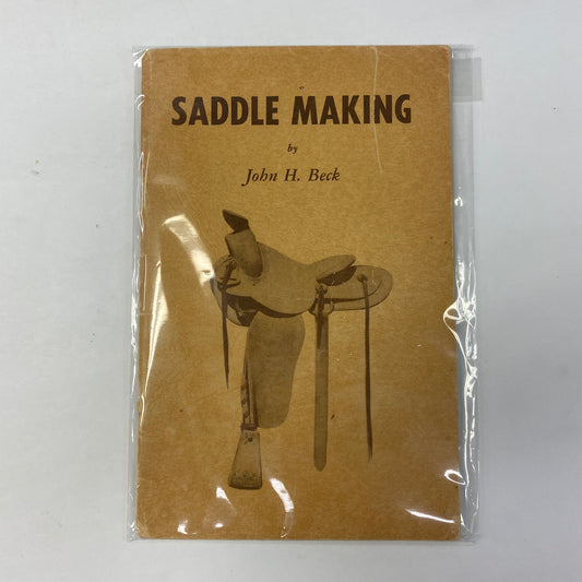 Saddle Making - John Beck - 2nd Edition - 1955