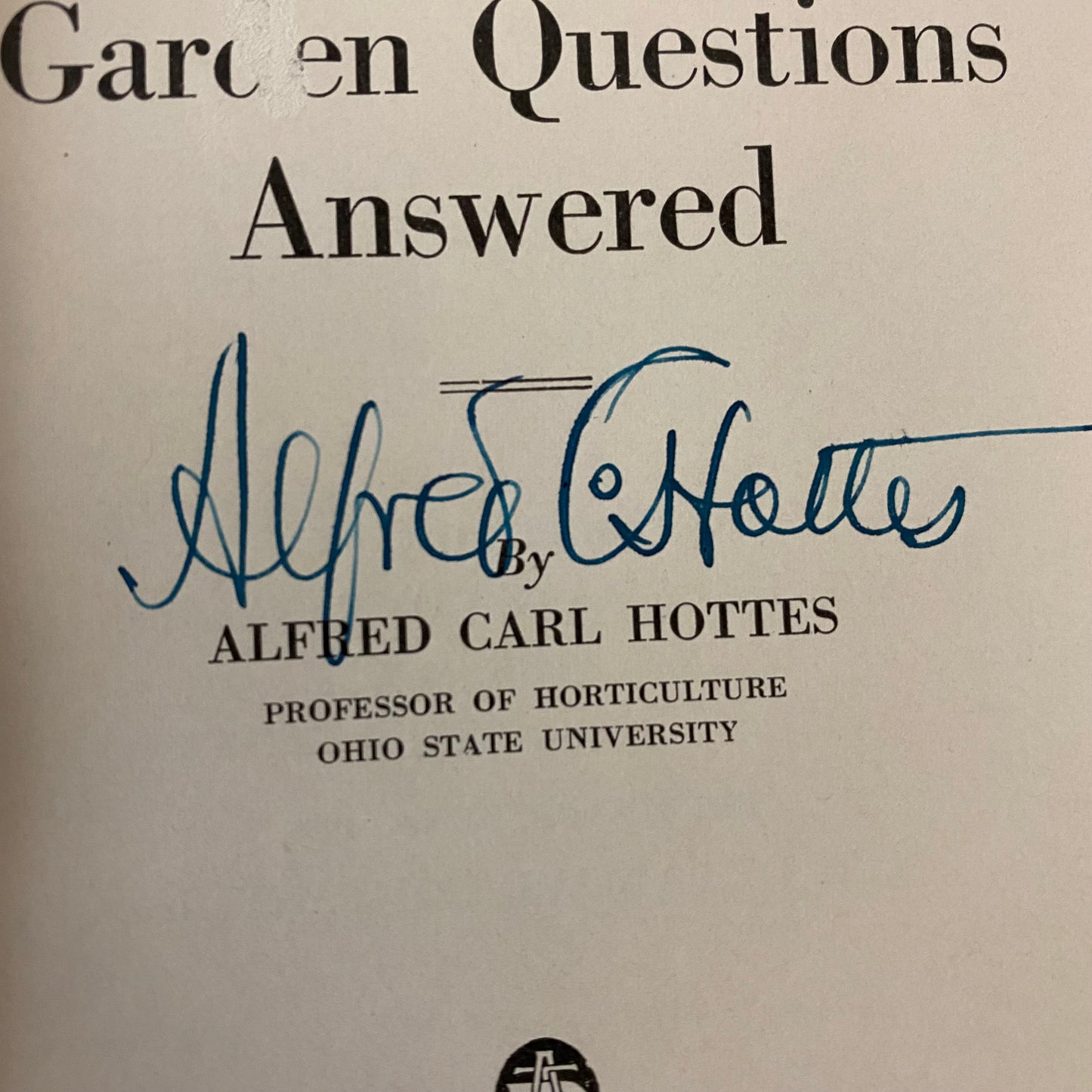 1001 Garden Questions Answered - Alfred Carl Hottes - Signed - 1927