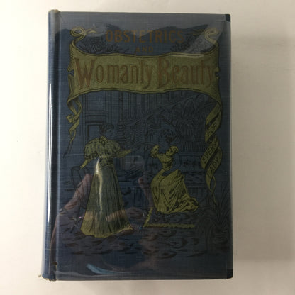 Obstetrics and Womanly Beauty - Horace O. Conger and Caroline P. Crane - 1900