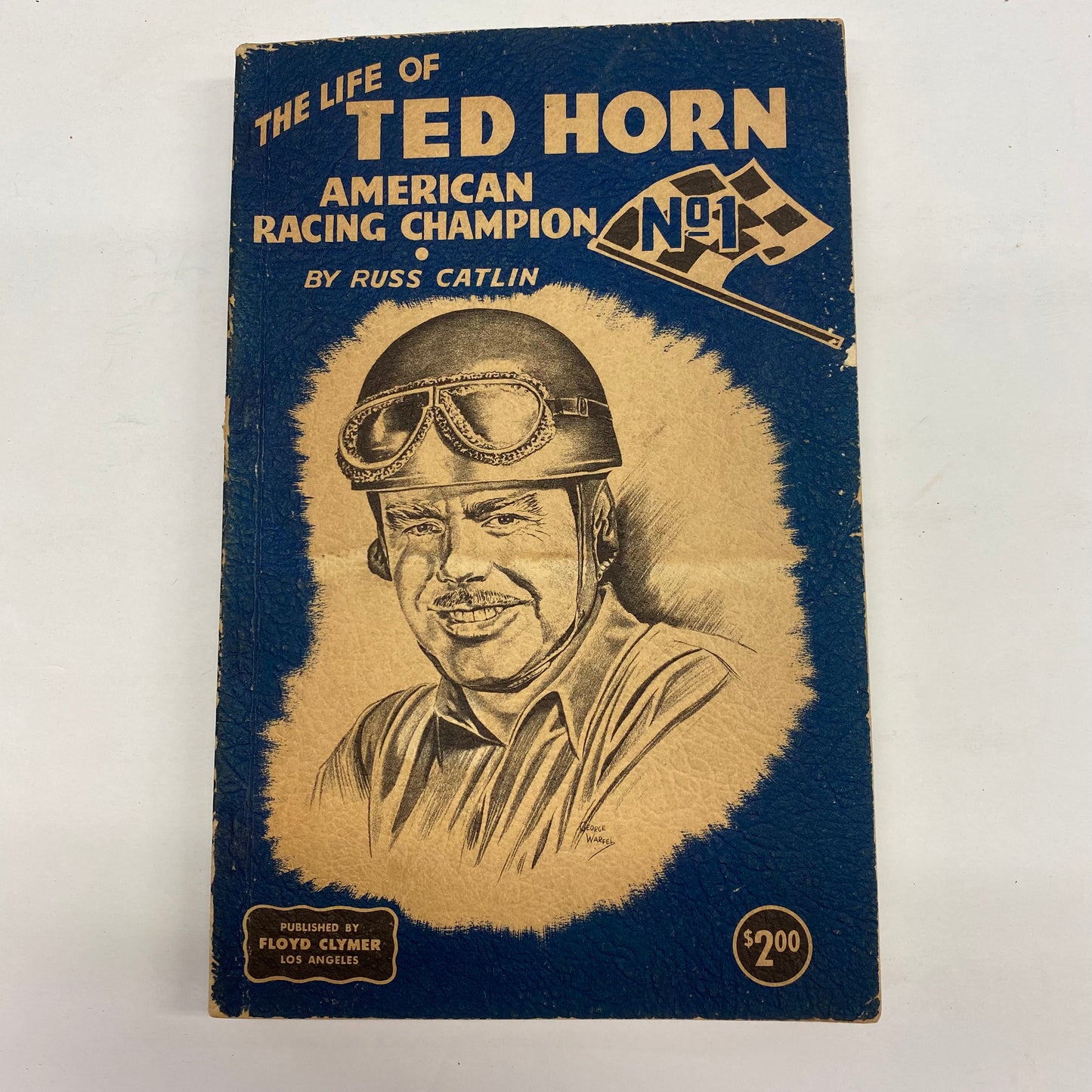 The Life of Ted Horn: American Racing Champion - Russ Catlin - 1949