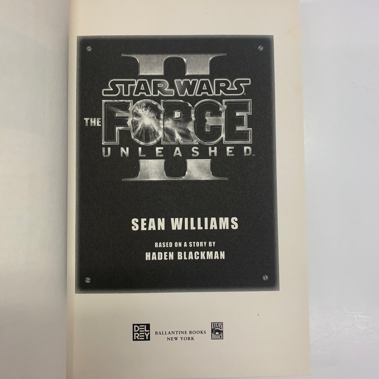 Star Wars: The Force Unleashed - Sean Williams - First Edition - 2010