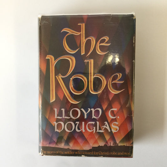 The Robe - Lloyd C. Douglas - 3rd Impression, Signed - 1942