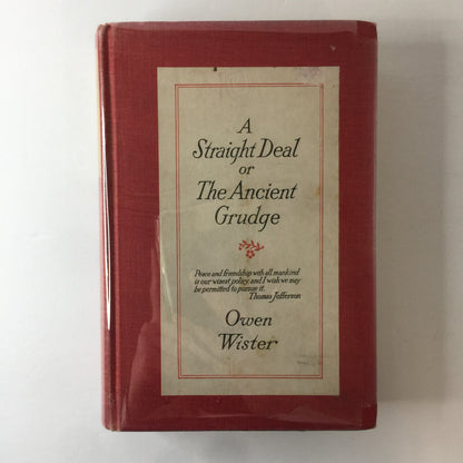 A Straight Deal or The Ancient Grudge - Owen Wister - 1st Edition - 1920