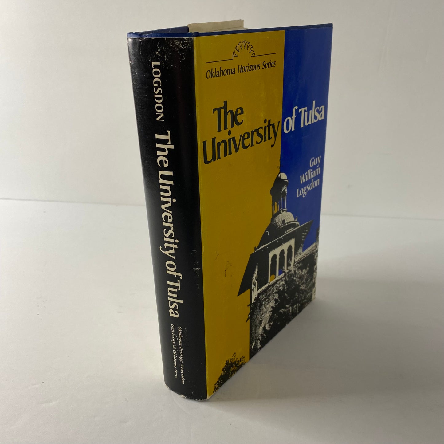 The University of Tulsa - Guy William Logsdon - Inscribed - 1st Edition - 1977