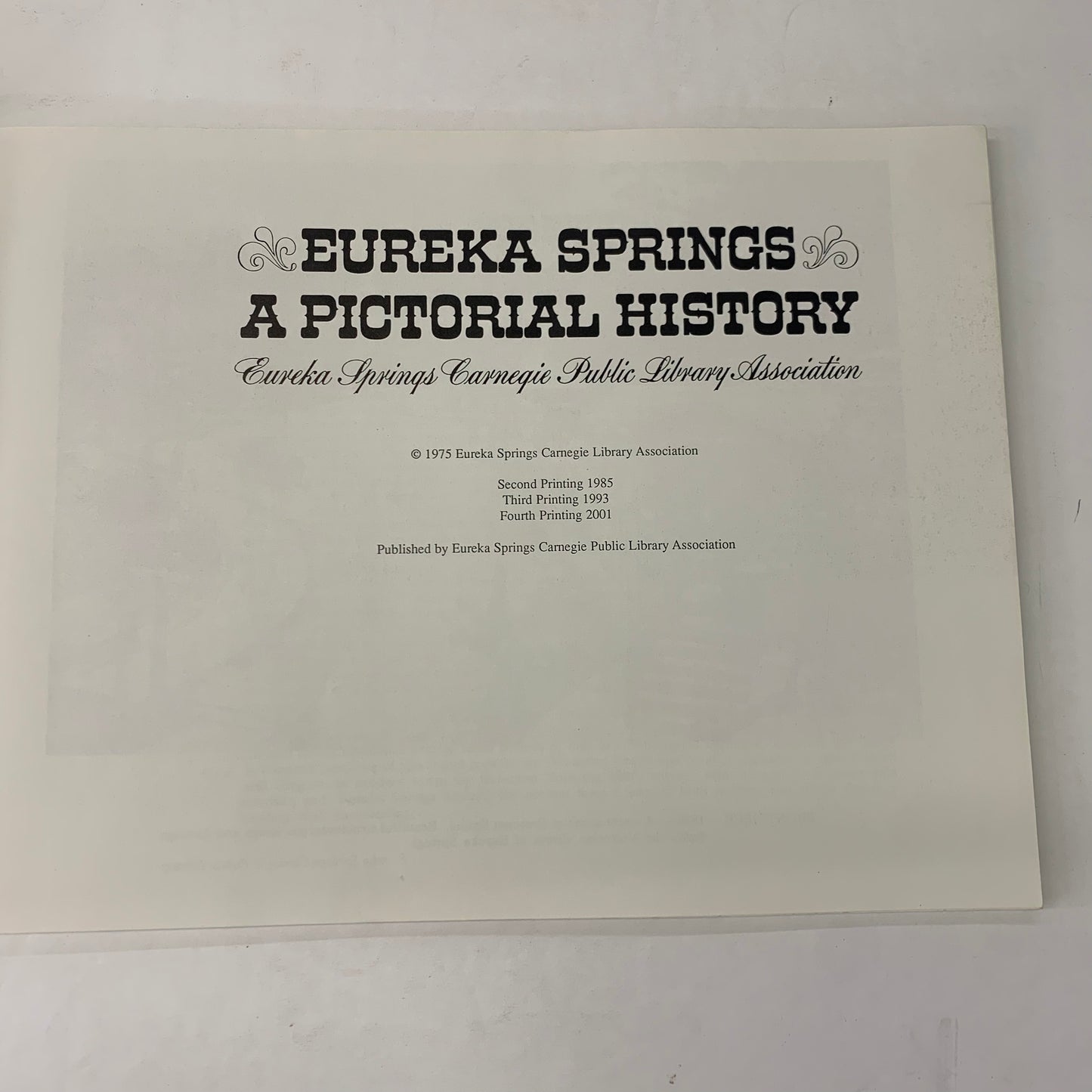 Eureka Springs: A Pictorial History - Eureka Springs Carnegie Public Library Association - 1975