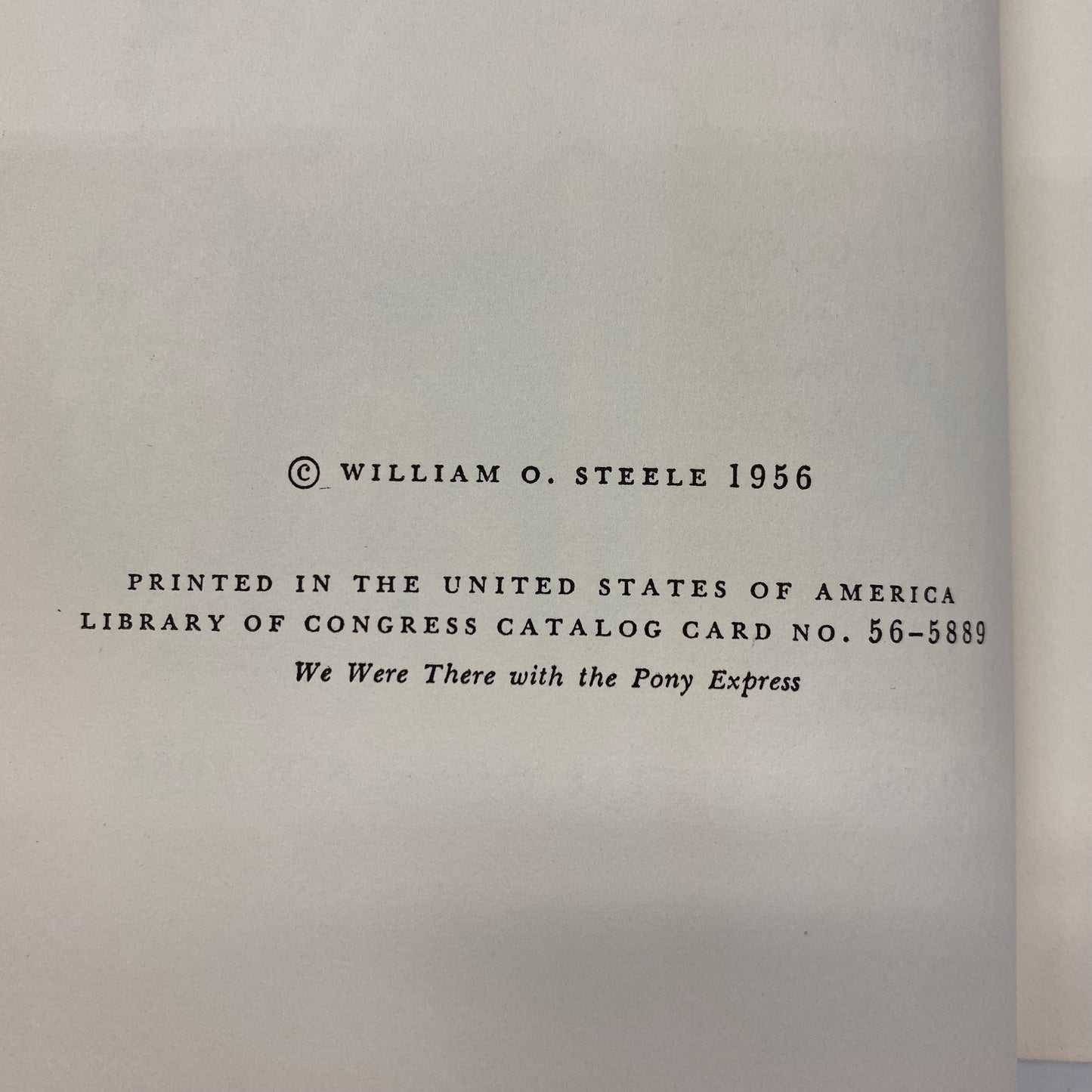 We Were There With The Pony Express - William O. Steele - 1956