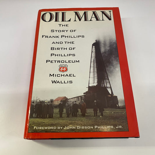 Oil Man - Michael Wallis - 1st Edition - Signed - 1988