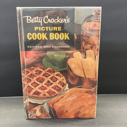 Betty Crocker’s Picture Cook Book - McGraw Hill - Second Print - 1956
