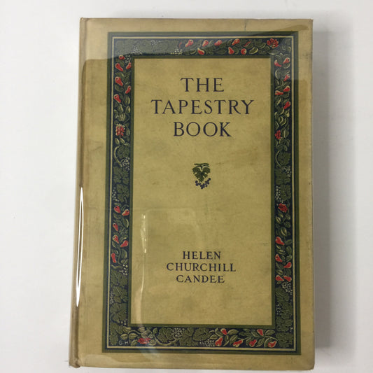 The Tapestry Book - Helen C. Candee - 1935