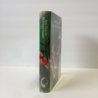 My Friend Sashie - Jane Duncan - 1st American Ed. - 1972