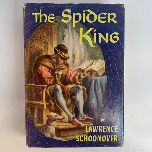 The Spider King - Lawrence Schoonover - 1st Edition - 1954