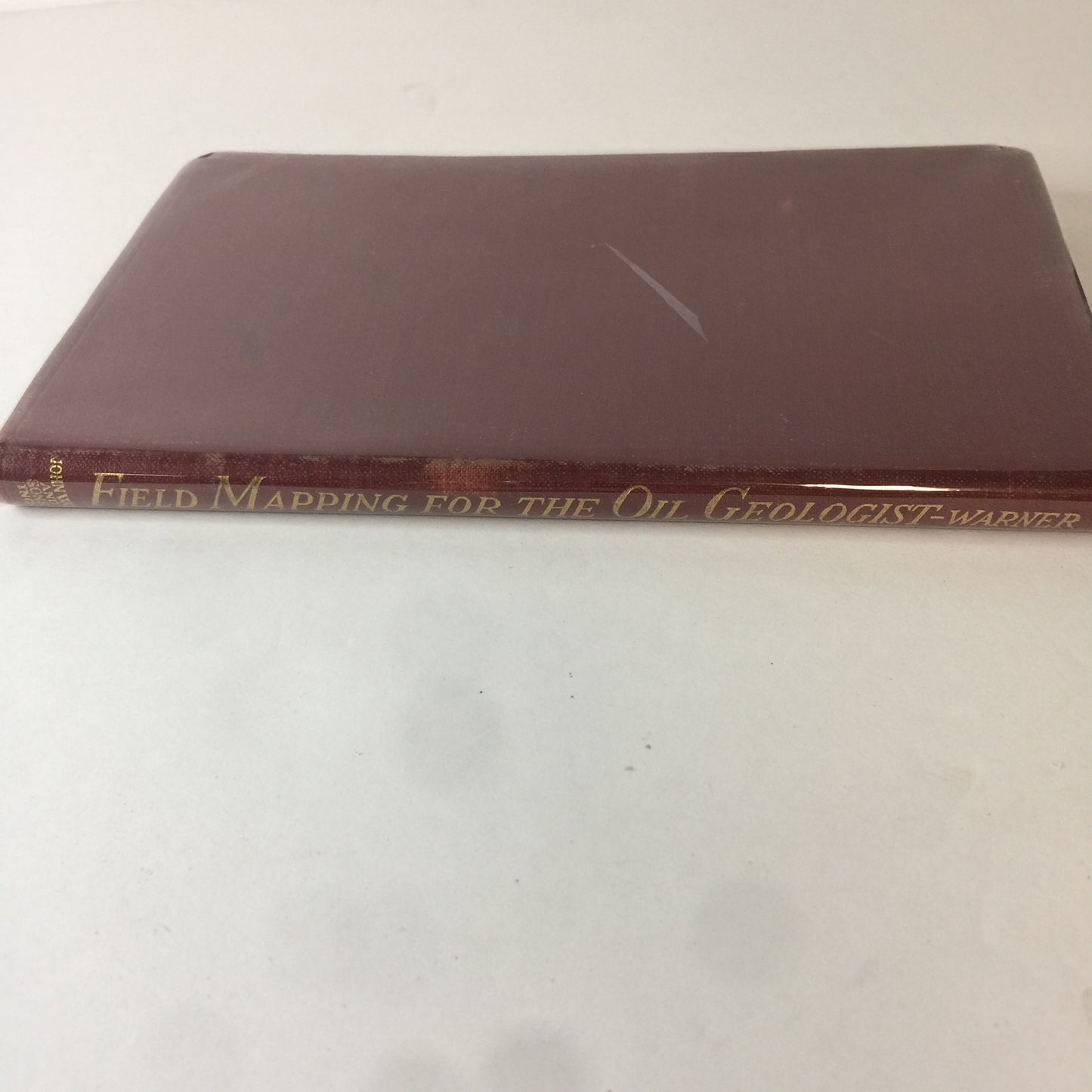 Field Mapping for the Oil Geologist - C. A. Warner - 1st Edition - 1921