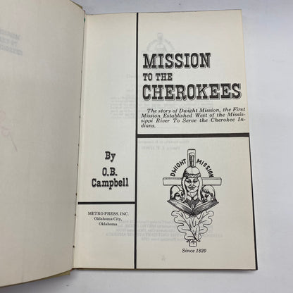Mission to the Cherokees - O. B. Campbell  - 1st Edition - Signed - 1973