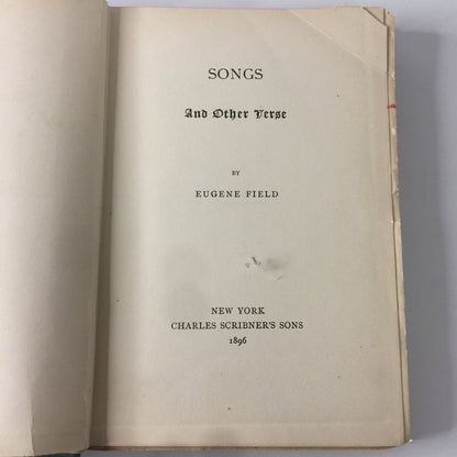 Songs and Other Verses - Eugene Field - 1st Edition - 1896