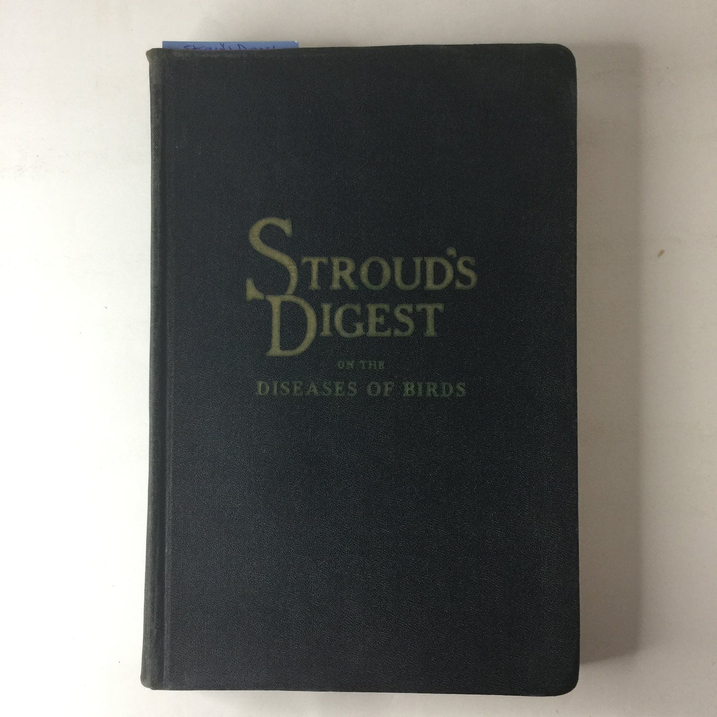 Stroud’s Digest on the Diseases of Birds - Robert Stroud - 1943