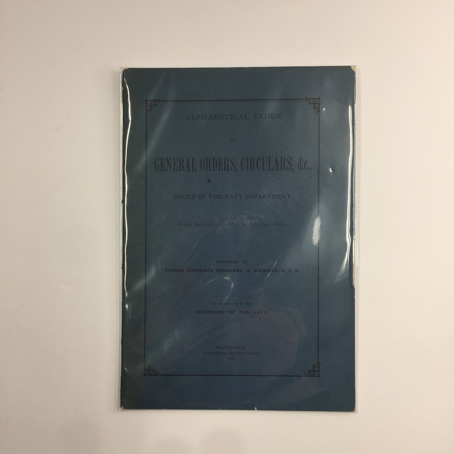 Alphabetical Index to General Orders - B. Webster - Navy Department - 1881