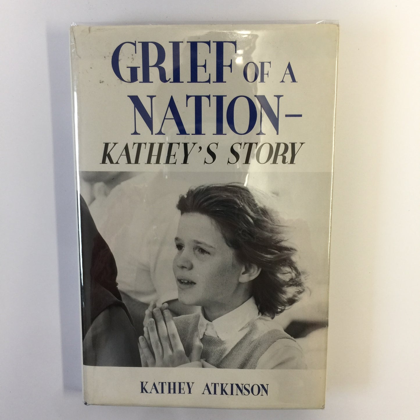 Grief of a Nation - Kathey Atkinson - Inscribed - 1st Edition - 1999