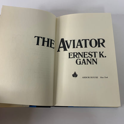 The Aviator - Ernest K. Gann - 1st Edition - 1981