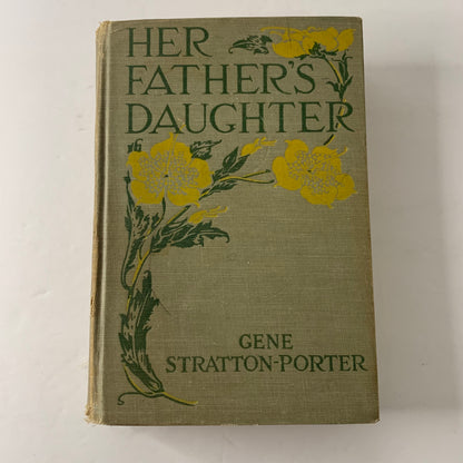 Her Father’s Daughter - Gene Stratton Porter - 1st Edition - 1921