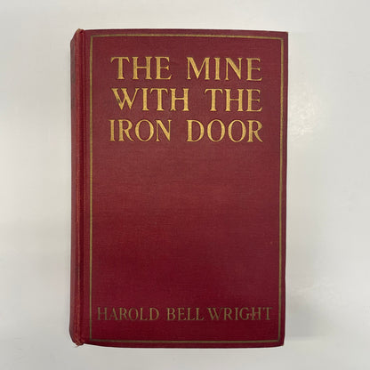 The Mine with the Iron Door - Harold Bell Wright - First Edition - 1923