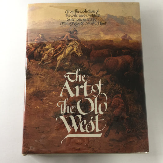 The Art of The Old West - Rossi and Hunt - Signed - 1st Edition