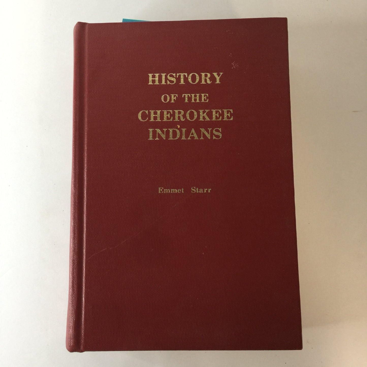 History of the Cherokee Indians - Emmet Starr - Special Edition - 1984