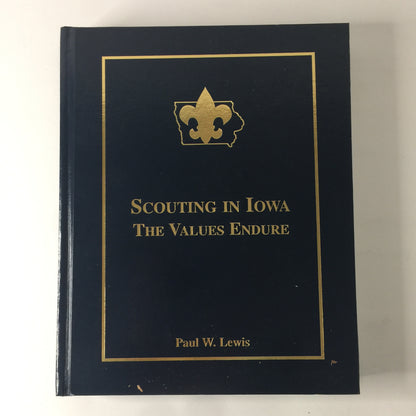 Scouting in Iowa: The Values Endure - Paul W. Lewis - Signed - 1999