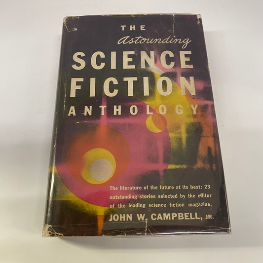 The Astounding Science Fiction Anthology - John W. Campbell - Book Club Edition - 1952